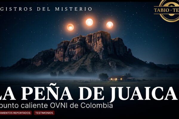 Portada con la Peña de Juaica de noche, esferas luminosas sobre la cresta y el título La Peña de Juaica: el punto caliente OVNI de Colombia